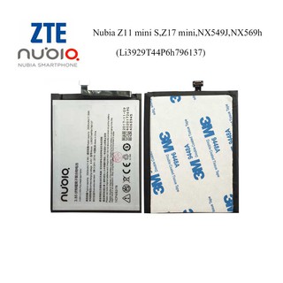 แบตเตอรี่ ZTE Nubia Z11 mini S,Z17 mini,NX549J,NX569h(Li3929T44P6h796137)