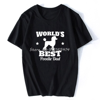 เสื้อยืดผ้าฝ้ายพิมพ์ลายแฟชั่น ขายดี เสื้อยืดแขนสั้น พิมพ์ลายกราฟฟิค Worlds Best Poodle Dad สไตล์ฮิปฮอป ฮาราจูกุ CFbhdh55