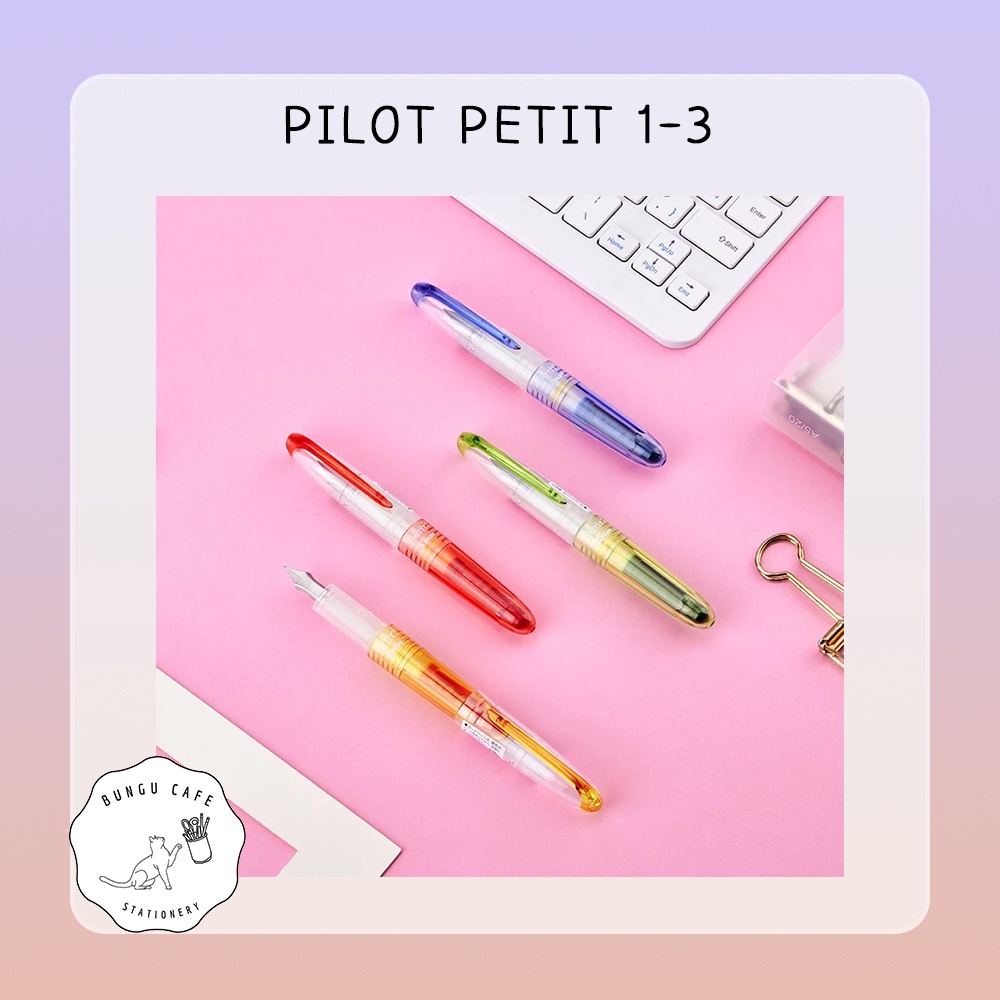 Pilot Petit Mini Fountain Pen - Fine Nib ปากกาหมึกซึม หัวพู่กัน หัวคอแร้ง และ หัวเมจิก มีหมึกในตัว