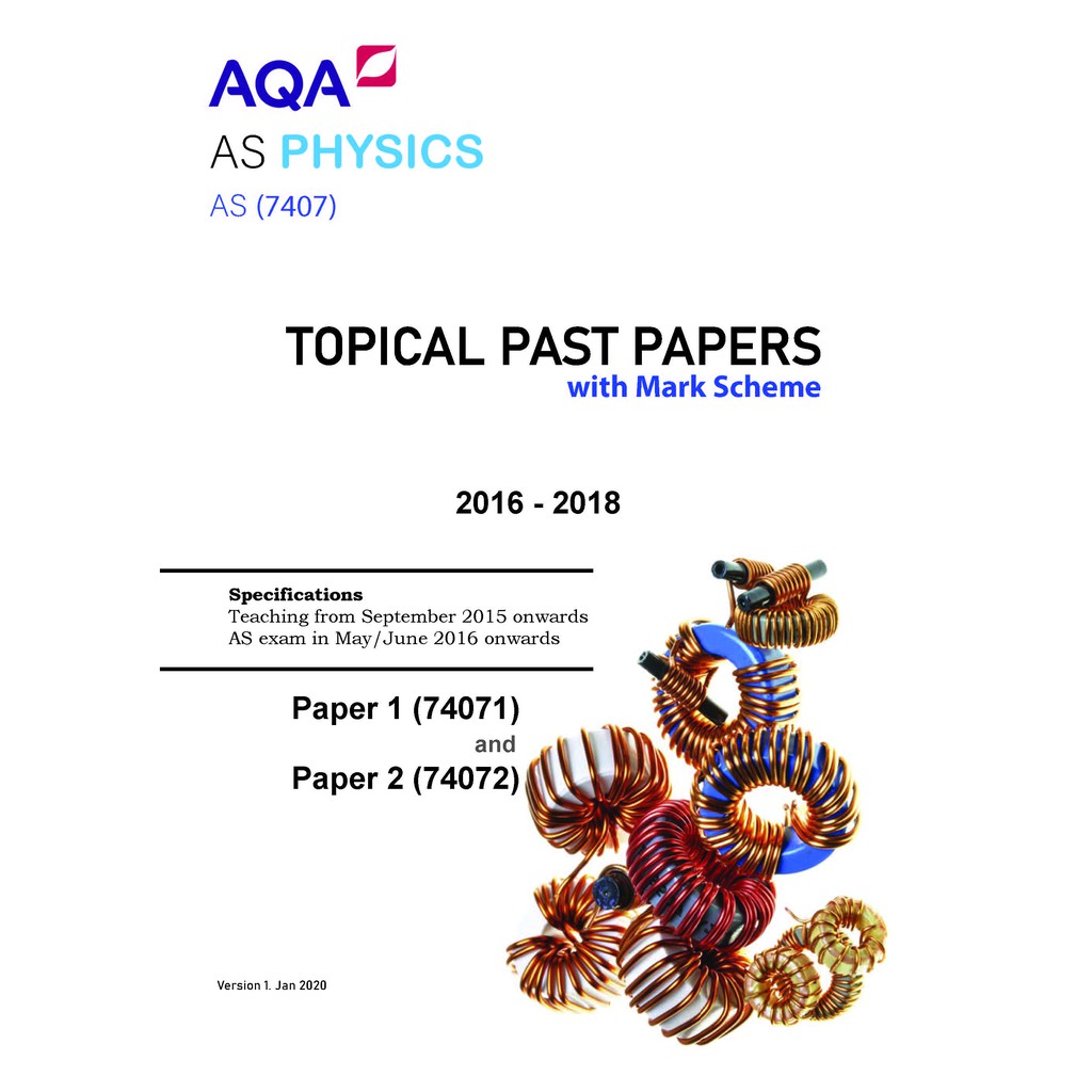 กระดาษฟิสิกส์ AQA AS 1 และ 2 (7417) - คําถามเฉพาะและเครื่องหมาย Schem [2016-2018] รวมกระดาษตัวอย่าง