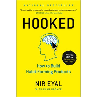 Hooked: How to Build Habit-Forming Products [Hardcover]