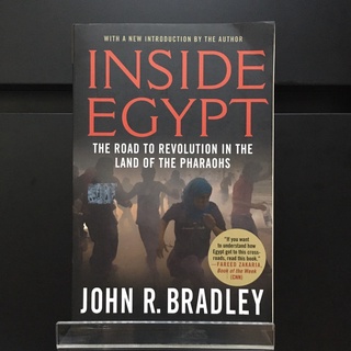 Inside Egypt : The Road to Revolution in the Land of the Pharaohs -  John R. Bradley