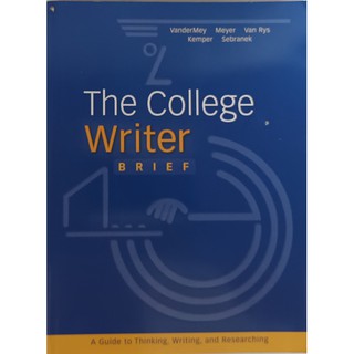 The College Writer: A Guide to Thinking, Writing, and Researching *หนังสือหายากมาก ไม่มีวางจำหน่ายแล้ว*