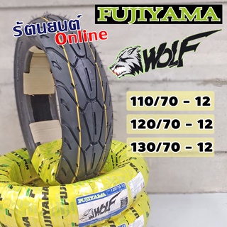 FUJIYAMA WOLF ( 110/70 - 12, 120/70 - 12, 130/70 - 12 ) ยางนอกฟูจิ วูฟ, ยางนอกมอเตอร์ไซค์ขอบ12 - รัตนยนต์ ออนไลน์