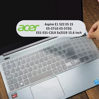 แผ่นซิลิโคนป้องกันคีย์บอร์ดแล็ปท็อป สําหรับ Acer Aspire E1 522 ES 15 E5-571G E5-572G ES1-531-C3LX Ex2519 15.6 นิ้ว