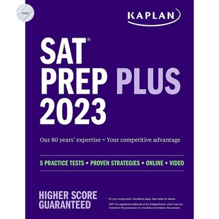 KAPLAN SAT PREP PLUS 2023 : 5 PRACTICE TESTS + PROVEN STRATEGIES + ONLINE