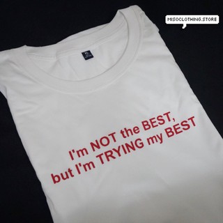 "Trying my Best" เสื้อ Cotton 100%