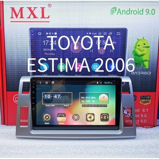 เครื่องเล่นระบบ Android ตรงรุ่น Toyota Estima​ ปี06 ใหม่ล่าสุด MXL​ 9"/Android V:10