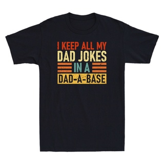 [S-5XL]เสื้อยืด พิมพ์ลาย I Keep All My Dad Jokes In A Dad-A-Base สไตล์เรโทร แฟชั่นสําหรับผู้ชาย