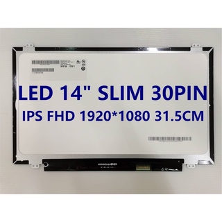 จอ NOTEBOOK LED SLIM)( N140HGA-EA1 ) 14นิ้ว LED หน้าจอ IPS FHD 1920*1080 31.5CM หูบน-ล่างขนาดเล็ก(สินค้าพร้อมส่ง)