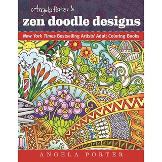 Angela Porters Zen Doodle Designs: New York Times Bestselling Artists Adult Coloring Books