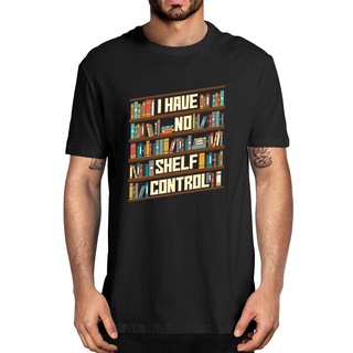 เสื้อยืดลําลอง ผ้าฝ้าย แขนสั้น พิมพ์ลาย I Have No Shelf Control Book Shelf สไตล์วินเทจ แฟชั่นฤดูร้อน สําหรับผู้ชาย