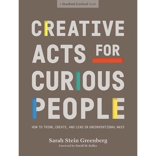 หนังสือภาษาอังกฤษ Creative Acts for Curious People: How to Think, Create, and Lead in Unconventional Ways