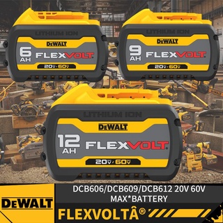 DEWALT DCB606 / DCB609 / DCB609G / DCB612  20V/60V MAX* FLEXVOLT  BATTERY (ประกัน 12 เดือน)