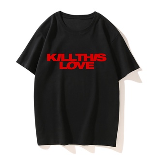 เสื้อ blackpink kill this love แขนสั้นคอกลม เสื้อสไตล์เกาหลี เสื้อผ้าแฟชั่น ชาย หญิง เสื้อยืดตัวอักษร เสื้อยืดสตรีท
