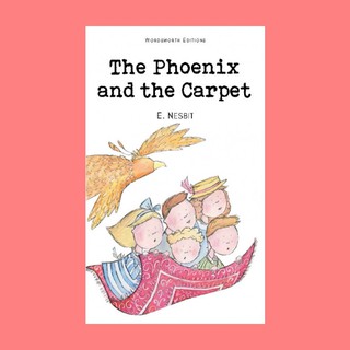 หนังสือนิทานภาษาอังกฤษ The Phoenix and the Carpet พี่น้องทั้งห้า กับ นกเพลิง และ พรมวิเศษ อ่านสนุก ฝึกภาษา ช่วงเวลาแห่งค