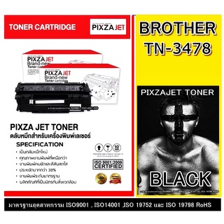 TONER PIXZAJET TN-3478 ตลับหมึกเทียบเท่าปริ้นเตอร์รุ่นBrother HL-L6200DW,L6200DWT,L6250DW,L6300DW,L6400DW,L6400DWT,