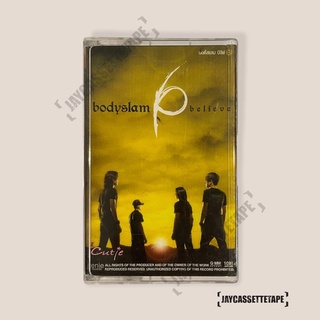 เทปเพลง เทปคาสเซ็ท Cassette Tape Bodyslam อัลบั้ม : Believe