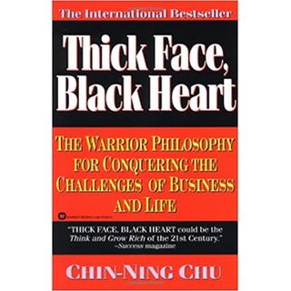 Thick Face, Black Heart: The Warrior Philosophy for Conquering the Challenges of Business and Life Paperback