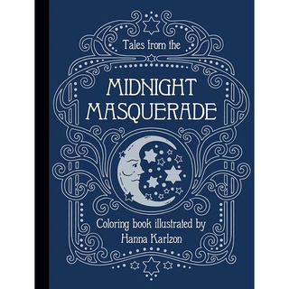 สมุดระบายสี งานหน้ากากเที่ยงคืนที่คฤหาสน์หลังใหญ่ Tales from the Midnight Masquerade By Karlzon, Hanna