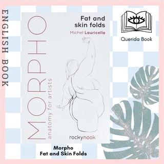 [Querida] Morpho: Fat and Skin Folds : Anatomy for Artists 9781681985046 by Michel Lauricella