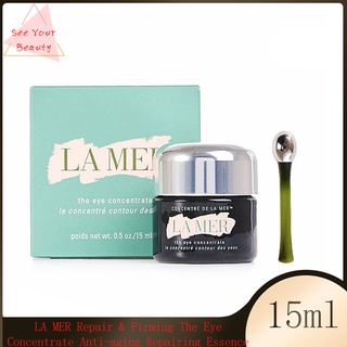 LA MER Repair &amp; Firming The Eye Concentrate Anti-aging Repairing Essence 15ml (ลา แมร์)