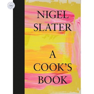 A COOK’S BOOK : THE ESSENTIAL NIGEL SLATER