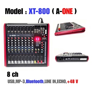 MIXER มิกเซอร์ A-ONE มิกซ์เซอร์ปรับเสียง รุ่น XT800 (8ชาแนล &amp; bluetooth)