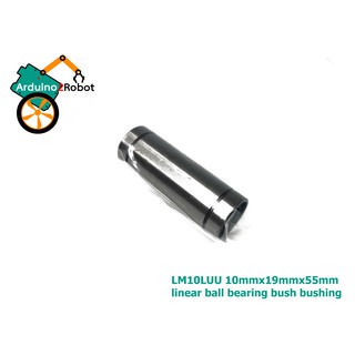 LM10LUU 10mmx19mmx55mm linear ball bearing bush bushing