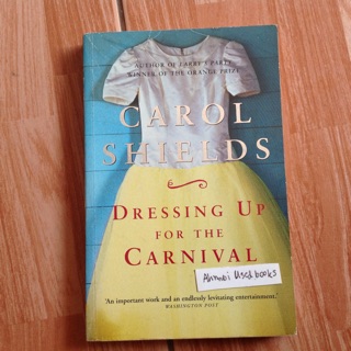 Dressing Up for the Carnival   /    Carol Shields