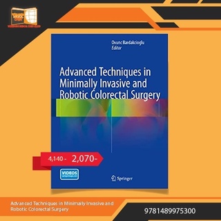 Advanced Techniques in Minimally Invasive and Robotic Colorectal Surgery