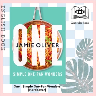 [Querida] หนังสือภาษาอังกฤษ One : Simple One-Pan Wonders [Hardcover] หนังสือทำอาหาร by Jamie Oliver