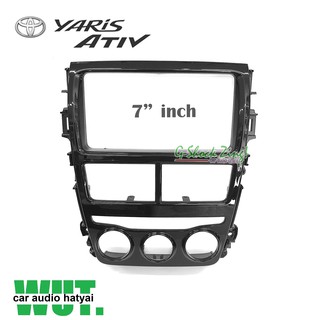 หน้ากากจอ Toyota Yaris ATIV ใส่จอแอนดรอย7นิ้ว หน้ากากจอ2Din/2ดิน สำหรับ โตโยต้า ยาริส เอทีฟ (แอร์ธรรมดา) สีดำแก้ว