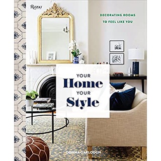 Your Home, Your Style : How to Find Your Look &amp; Create Rooms You Love [Hardcover]หนังสือภาษาอังกฤษมือ1(New) ส่งจากไทย