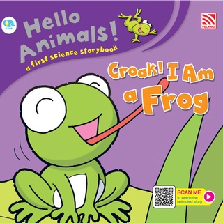 นิทานเรียนรู้วงจรชีวิตสัตว์ Hello Animals - Croak! I Am A Frog