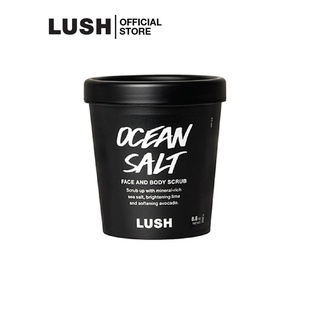 LUSH สครับเกลือ สคับสด สครับผิวหน้าและผิวกาย OCEAN SALT FACE AND BODY SCRUB