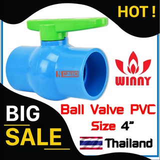 บอลวาล์ว พีวีซี 4 นิ้ว (4”) แบบสวม WINNY PVC Ball valve ก้านเขียว บอลวาล์วพีวีซี วาล์วพีวีซี วาล์วน้ำ วาล์ว PVC