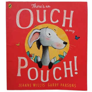 หนังสือ​เด็ก​ภาษาอังกฤษ​ Theres an​ OUCH in​ my​ POUCH! (มือสอง)​