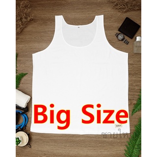 เสื้อกล้าม  ไซส์ใหญ่  Big Size  3XL-6XL รอบอก 52-60 นิ้ว การันตีคุณภาพ เนื้อผ้าดีที่สุด นุ่มมากกกก เกรด AAA+