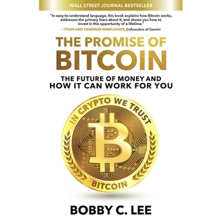 The Promise of Bitcoin : The Future of Money and How It Can Work for You
