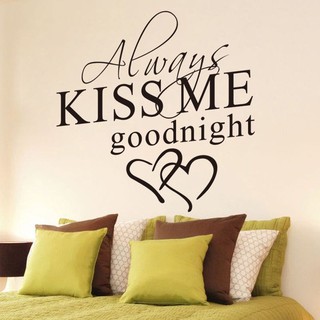 สติกเกอร์ติดผนังลาย Always Kiss Me Goodnight ลอกออกได้