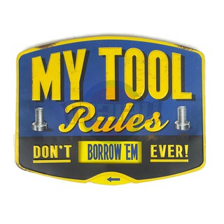 ป้ายสังกะสีวินเทจ My Tool Rules (ปั๊มนูน)