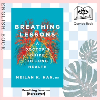 [Querida] Breathing Lessons : A Doctors Guide to Lung Health [Hardcover] by MeiLan K. Han