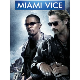 Miami Vice คู่เดือดไมอามี่ : 2006 #หนังฝรั่ง - แอคชั่น (ดูพากย์ไทยได้-ซับไทยได้)