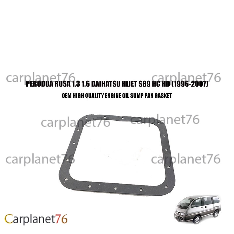 PERODUA RUSA 1.3 1.6 DAIHATSU HIJET S89 HC HD (1996-2007) น้ํามันเครื่อง SUMP PAN GASKET Engineer รา