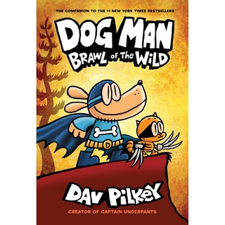 หนังสือการ์ตูนภาษาอังกฤษ Dog Man เล่ม 6 ปกแข็ง ตอน Brawl of the Wild