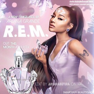 Ariana Grande R.E.M. Eau De Parfum Spray Vaporisateur 100ml. น้ำหอมลิขสิทธิ์แท้จากนักร้องสาวอาเรียน่า แกรนเดกลิ่นหอมหวาน