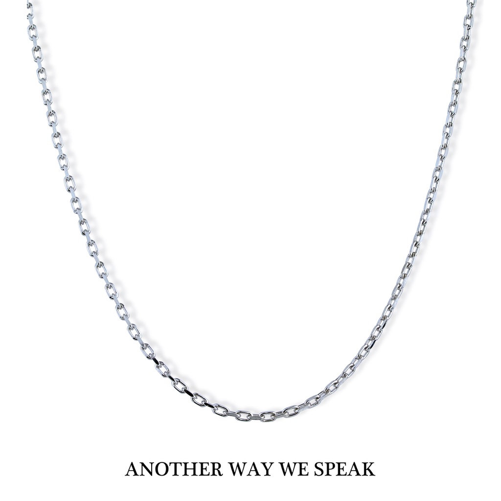 ANOTHER WAY WE SPEAK สร้อยคอโซ่เงินแท้ รุ่น AW-N CHAIN I สีเงิน