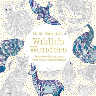 Millie Marottas Wildlife Wonders: favourite illustrations from colouring adventures