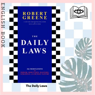 [Querida] The Daily Laws : 366 Meditations on Power, Seduction, Mastery, Strategy, and Human Nature by Robert Greene